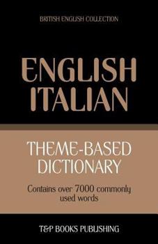 Paperback Theme-based dictionary British English-Italian - 7000 words Book
