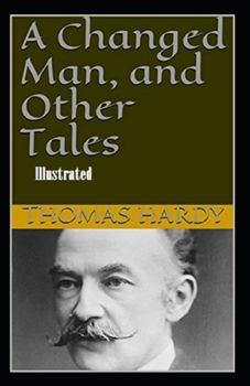 Paperback A Changed Man and Other Tales Illustrated Book
