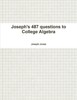 Paperback Joseph's 487 questions to College Algebra Book