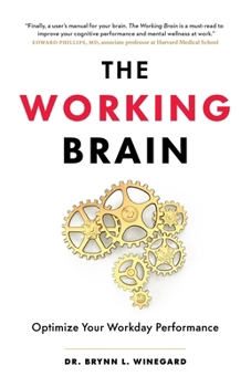 Paperback The Working Brain: Optimize Your Workday Performance Book