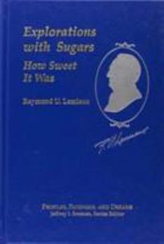 Hardcover Raymond U. LeMieux: Explorations with Sugar: How Sweet It Was Book