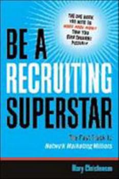 Paperback Be a Recruiting Superstar: The Fast Track to Network Marketing Millions Book