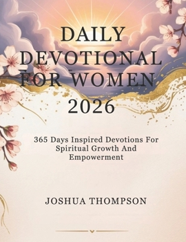 Paperback Daily Devotional for Women 2026: 365 Days Inspired Devotions For Spiritual Growth And Empowerment Book