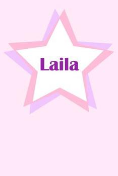 Laila: First Name Personalized Notebook. College Ruled Journal. Pastel Pink Writing Diary with Stars Pattern for Girls and Women