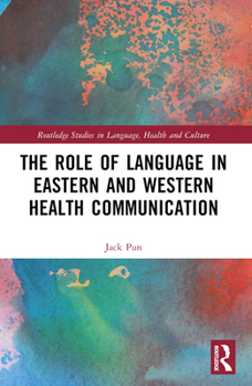 Paperback The Role of Language in Eastern and Western Health Communication Book