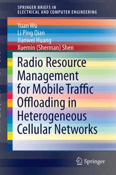Paperback Radio Resource Management for Mobile Traffic Offloading in Heterogeneous Cellular Networks Book