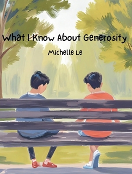 Hardcover What I Know About Generosity Book