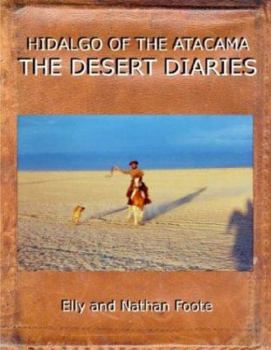 Paperback Hidalgo: The Desert Diaries 100 Days Across The Atacama Book