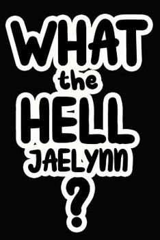 Paperback What the Hell Jaelynn?: College Ruled Composition Book