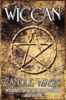 Paperback Wicca: Wiccan Candle Magic: Witchcraft for the Solitary Practitioner Book