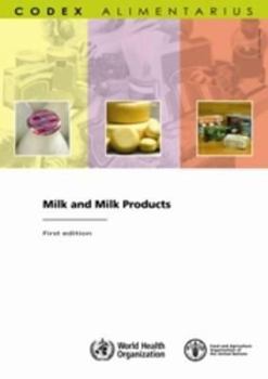 Milk and Milk Products - First Edition. Fao/Who Codex Alimentarius