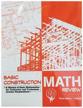 Paperback Basic Construction Math Review: A Manual of Basic Mathematics for Contractor and Tradesman License Examinations Book