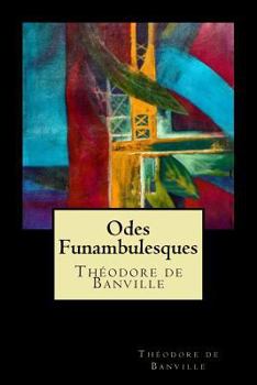 Paperback Odes Funambulesques (French Edition) [French] Book