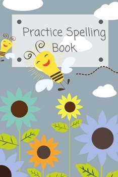 Paperback Practice Spelling Book: Children's Bee Note Book / Journal, Gift for Primary Kindergarten School, 4 5 6 7 year old boy girl sister brother fri Book