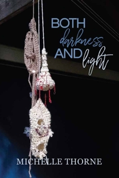 Both Darkness and Light