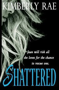 Paperback Shattered: Is One Victim Worth the Risk?: "rae Admirably Approaches a Difficult Subject with a Nice Balance of Romance, Intrigue, Book