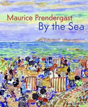 Hardcover Maurice Prendergast: By the Sea Book