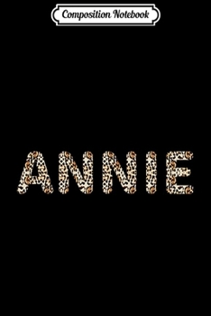 Composition Notebook: Awesome Annie First Name Leopard Cheetah Print  Journal/Notebook Blank Lined Ruled 6x9 100 Pages