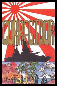 Paperback Corregidor: Has Anyone Seen My Father? Last Known Address Was the Oryoku Maru Book