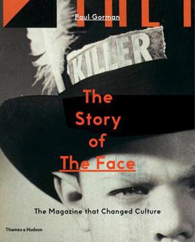 Paperback The Story of the Face: The Magazine That Changed Culture Book