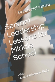 Paperback Servant Leadership Lessons for Middle School Book