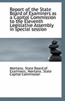 Paperback Report of the State Board of Examiners as a Capitol Commission to the Eleventh Legislative Assembly Book