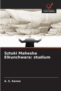 Paperback Sztuki Mahesha Elkunchwara: studium [Polish] Book