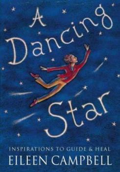 Hardcover A Dancing Star: Inspirations to Guide & Heal Book
