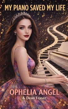Paperback My Piano Saved My Life Book