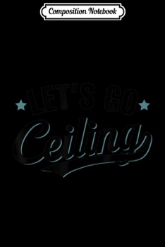 Paperback Composition Notebook: Let's Go Ceiling Fan Halloween Costume Journal/Notebook Blank Lined Ruled 6x9 100 Pages Book