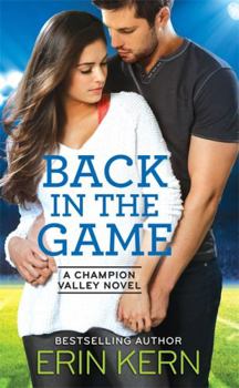 Back in the Game - Book #2 of the Champion Valley