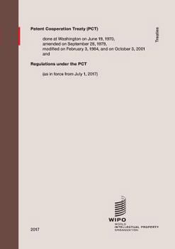Paperback Patent Cooperation Treaty (Pct): Regulations Under the PCT (as in Force from July 1, 2017) Book