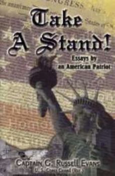 Hardcover Take a Stand! Essays By an American Patriot Book