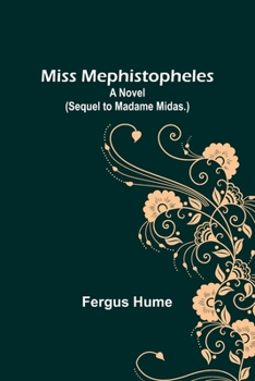 Paperback Miss Mephistopheles: A Novel (Sequel to Madame Midas.) Book