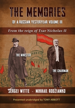 Hardcover The Memories of a Russian Yesteryear - Volume III: From the reign of Nicholas II Book