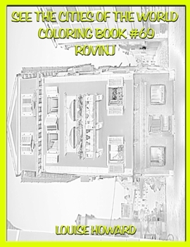 See the Cities of the World Coloring Book #69 Rovinj