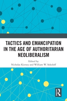 Paperback Tactics and Emancipation in the Age of Authoritarian Neoliberalism Book