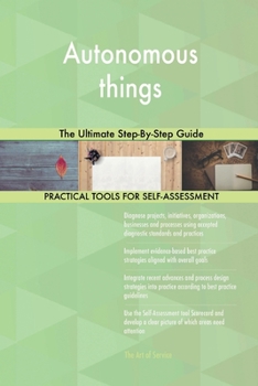 Autonomous things The Ultimate Step-By-Step Guide