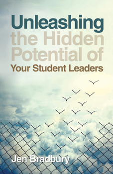 Paperback Unleashing the Hidden Potential of Your Student Leaders Book