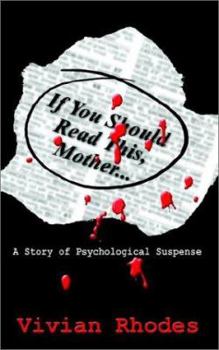 Paperback If You Should Read This, Mother: A Story of Psychological Suspense Book