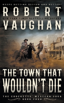 Paperback The Town That Wouldn't Die: A Classic Western Book
