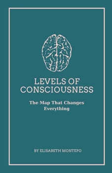 Paperback Levels of Consciousness: The Map That Changes Everything Book