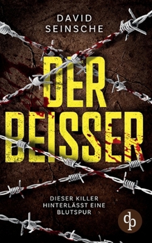 Paperback Der Beißer: Ein aufregender und spannender Kriminalthriller [German] Book