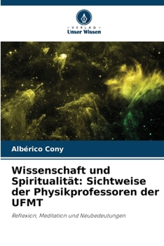 Paperback Wissenschaft und Spiritualität: Sichtweise der Physikprofessoren der UFMT [German] Book