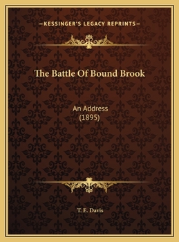 Hardcover The Battle Of Bound Brook: An Address (1895) Book