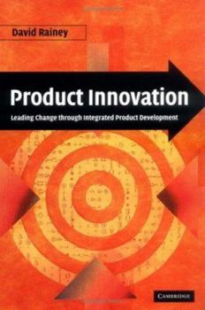 Hardcover Product Innovation: Leading Change Through Integrated Product Development Book