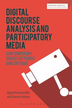 Hardcover Social Media, Discourse and Politics: Contemporary Spaces of Power and Critique Book