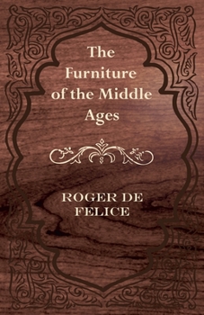 Paperback The Furniture of the Middle Ages Book