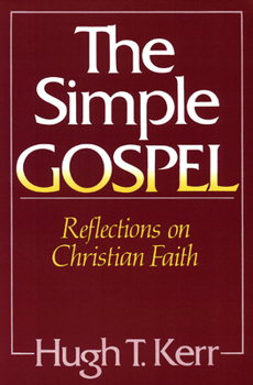 Paperback The Simple Gospel: Reflections on Christian Faith Book