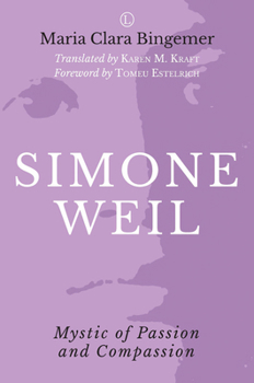 Paperback Simone Weil: Mystic of Passion and Compassion Book